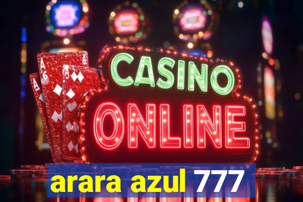 arara azul 777